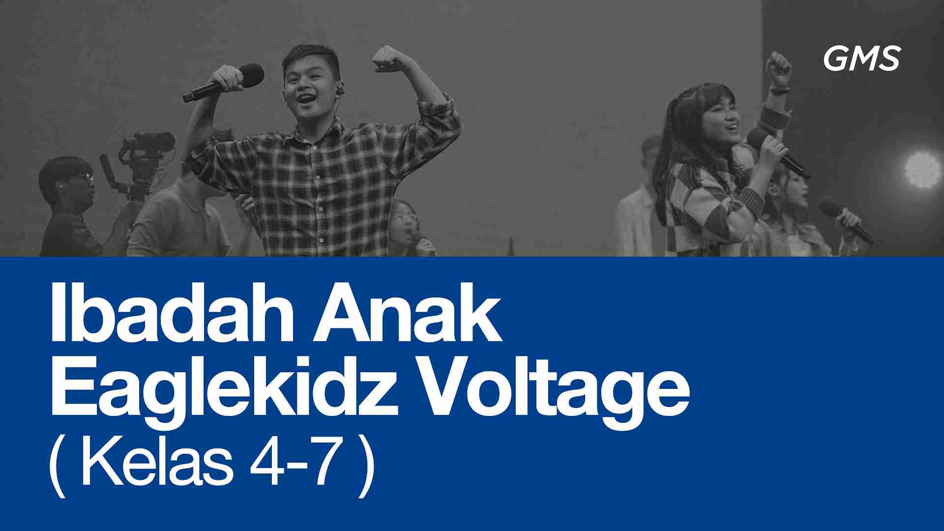  ⁠Ibadah Anak Eaglekidz-Voltage (Kelas 4-7)